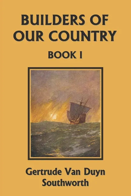 Builders of Our Country, Book I (Yesterday's Classics) - Paperback
