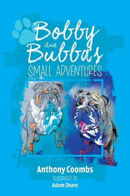Bobby and Bubba's Small Adventures - Paperback