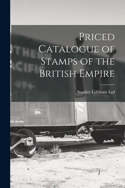 Priced Catalogue of Stamps of the British Empire - Paperback