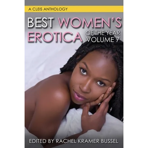 Best Women's Erotica of the Year, Volume 7 - Paperback