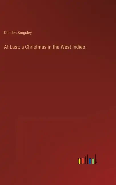 At Last: a Christmas in the West Indies - Hardcover