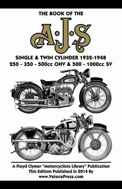 Book of the Ajs Single & Twin Cylinder 1932-1948 - Paperback