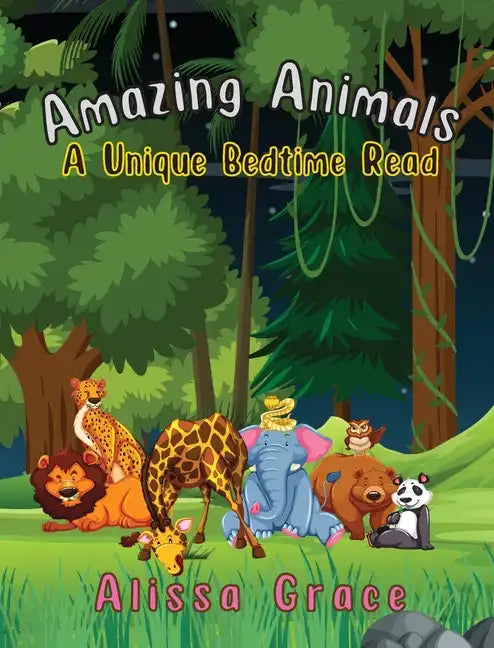 Amazing Animals: A Unique Bedtime Read - Paperback