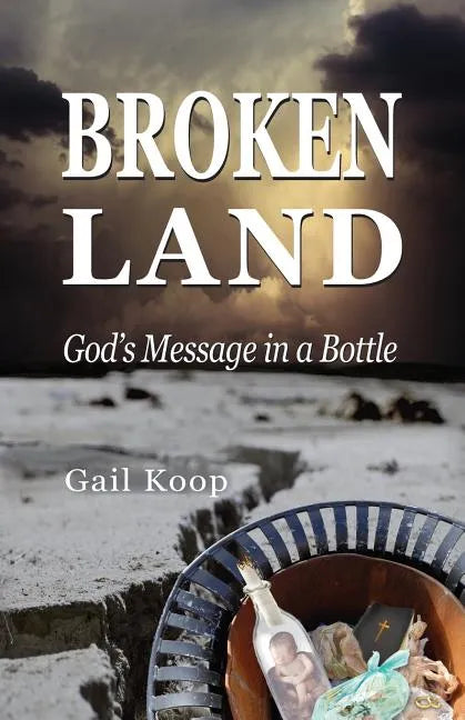 BROKEN LAND: God's Message in a Bottle - Paperback