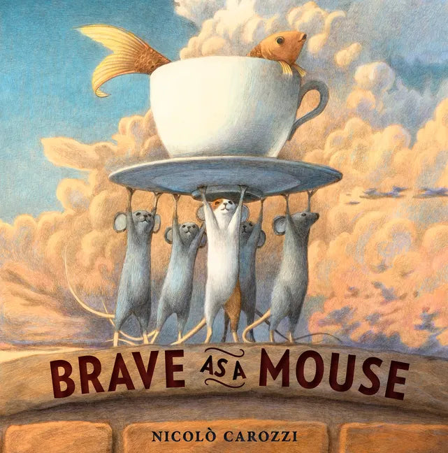 Brave as a Mouse - Hardcover