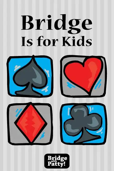 Bridge Is for Kids - Paperback