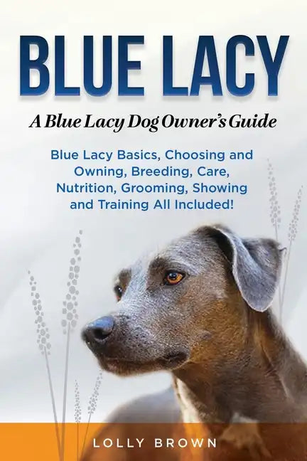 Blue Lacy: A Blue Lacy Dog Owner's Guide - Paperback
