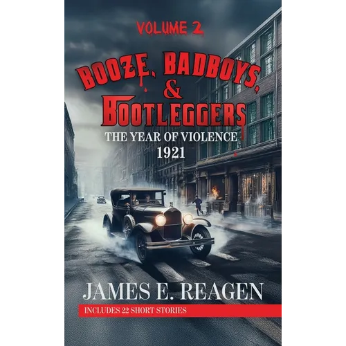 Booze, Badboys & Bootleggers Volume 2 - Hardcover