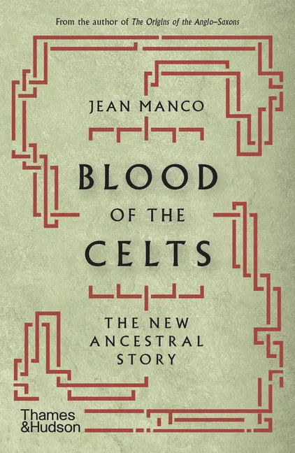 Blood of the Celts: The New Ancestral Story - Paperback