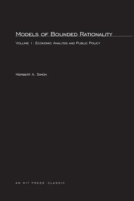 Models of Bounded Rationality, Volume 1: Economic Analysis and Public Policy - Paperback