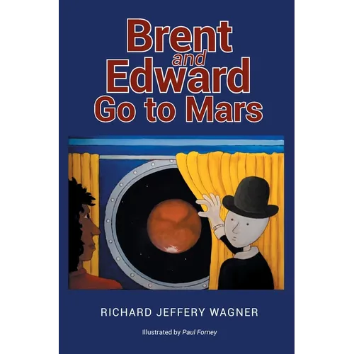 Brent and Edward Go to Mars - Paperback