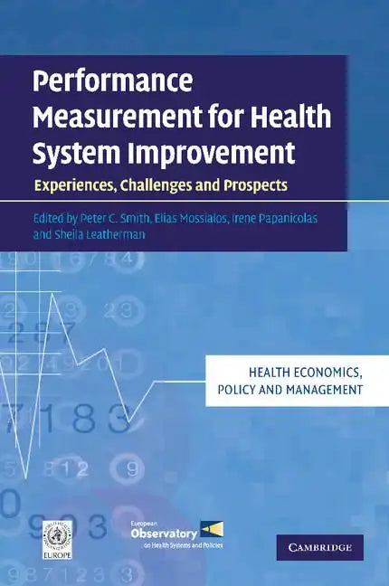 Performance Measurement for Health System Improvement: Experiences, Challenges and Prospects - Paperback