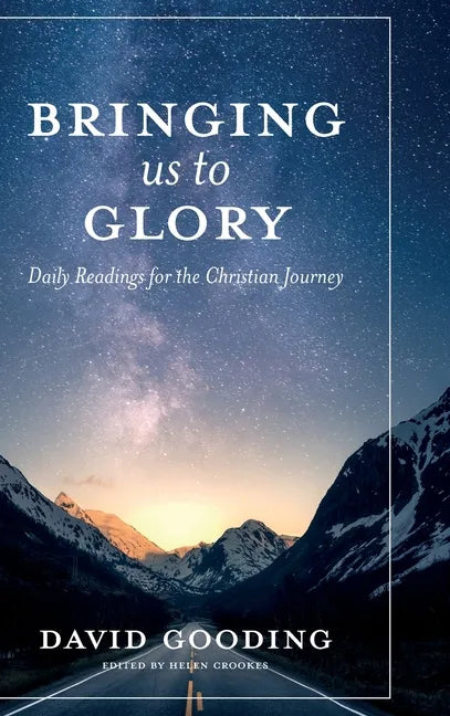 Bringing Us To Glory: Daily Readings for the Christian Journey - Hardcover