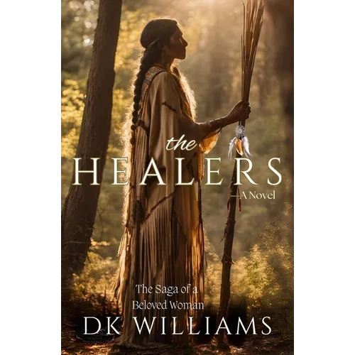 The Healers: The Saga of a Beloved Woman - Paperback