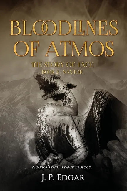 Bloodlines of Atmos: The Story of Jace-Savior - Paperback