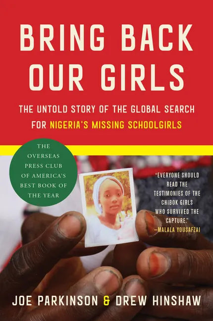 Bring Back Our Girls: The Untold Story of the Global Search for Nigeria's Missing Schoolgirls - Paperback