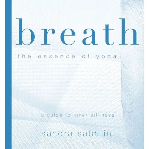 Breath: The Essence of Yoga - Paperback
