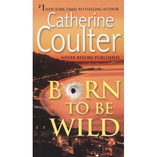 Born To Be Wild: A Thriller - Paperback