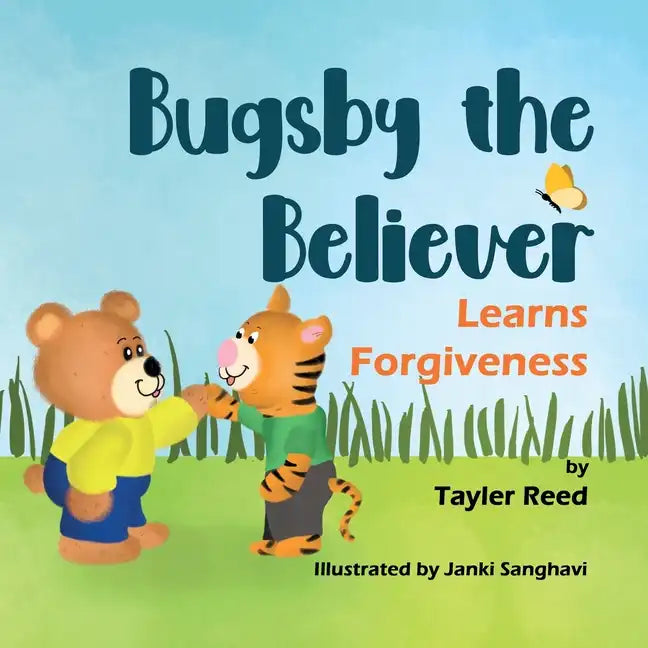 Bugsby the Believer Learns Forgiveness - Paperback