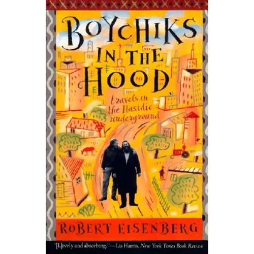 Boychiks in the Hood: Travels in the Hasidic Underground - Paperback