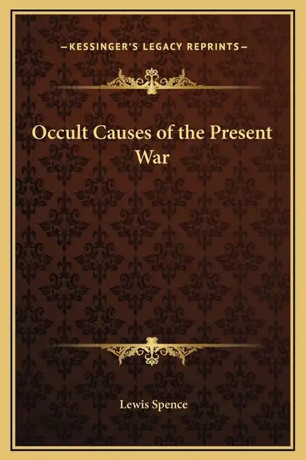 Occult Causes of the Present War - Hardcover