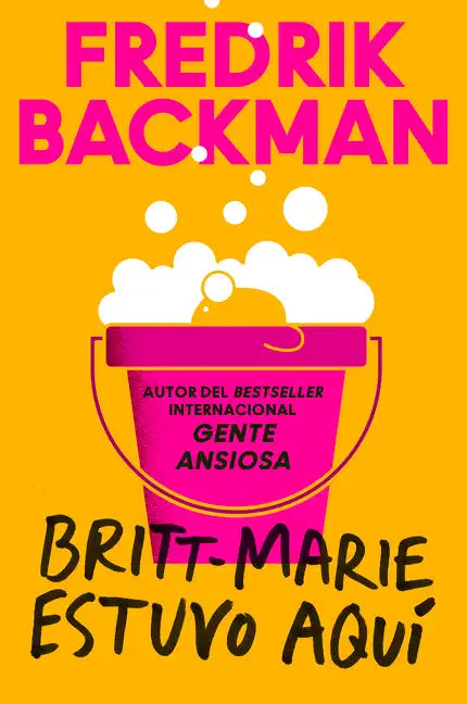 Britt-Marie Was Here \ Britt-Marie Estuvo Aquí (Spanish Edition) - Paperback