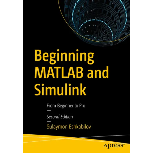 Beginning MATLAB and Simulink: From Beginner to Pro - Paperback