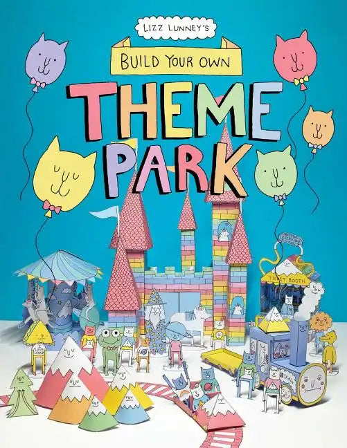 Build Your Own Theme Park: A Paper Cut-Out Book - Paperback