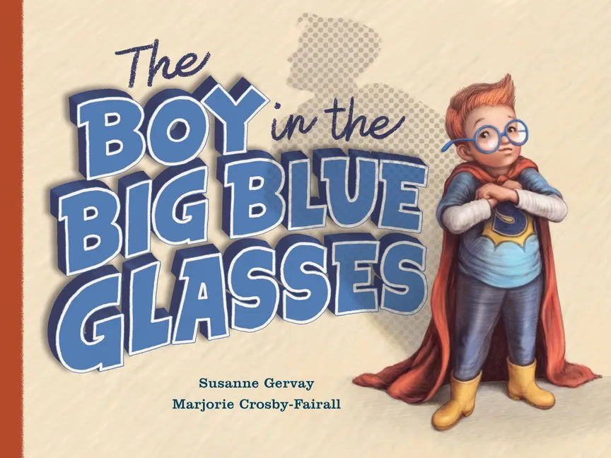Boy in the Big Blue Glasses - Hardcover