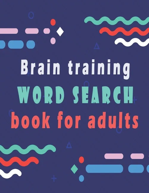Brain training: word search puzzle books for adults - 80 large print word search for adults and seniors to improve memory - Paperback