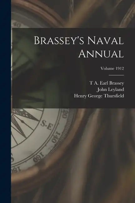 Brassey's Naval Annual; Volume 1912 - Paperback