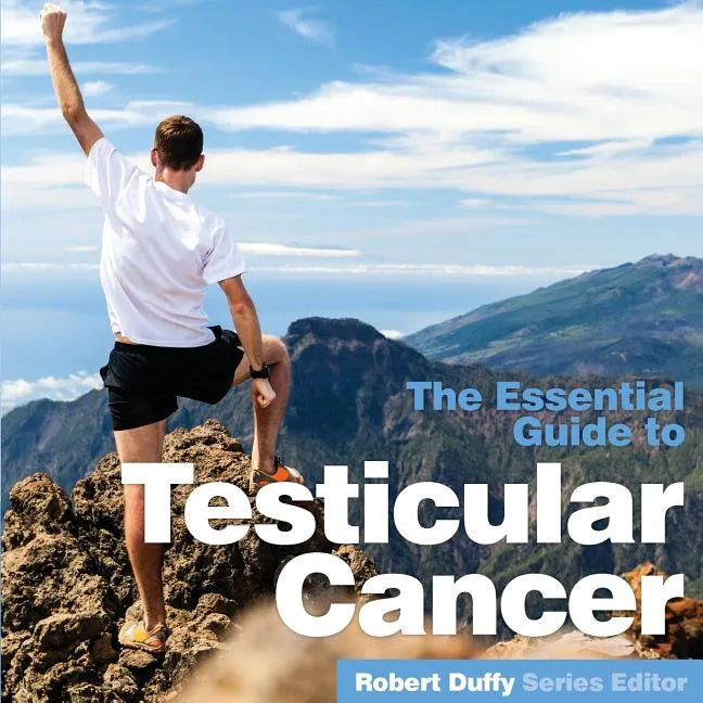 Testicular Cancer: The Essential Guide - Paperback