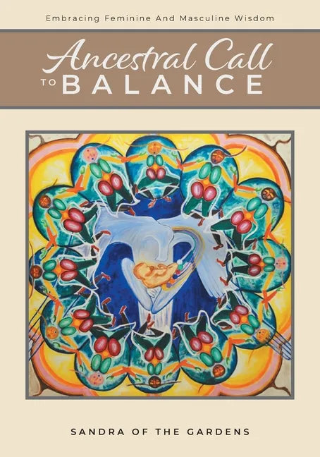 Ancestral Call To Balance: An Alternative Recovery Resource - Paperback