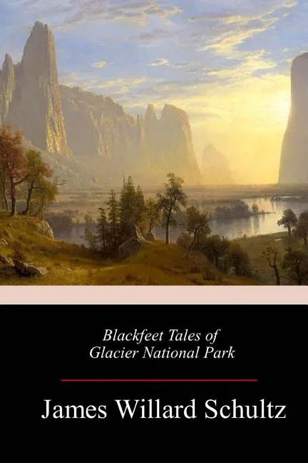 Blackfeet Tales of Glacier National Park - Paperback