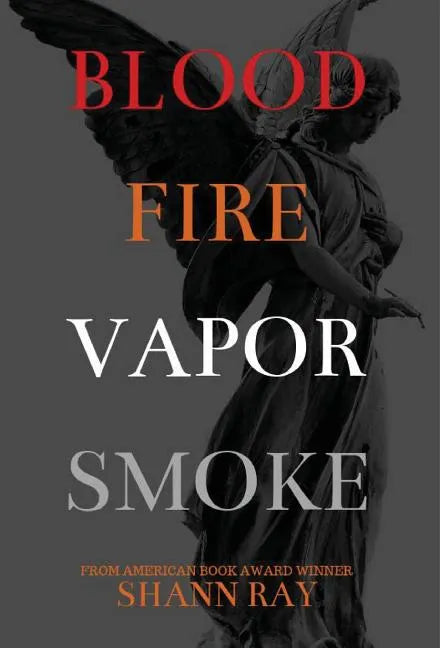 Blood Fire Vapor Smoke - Hardcover