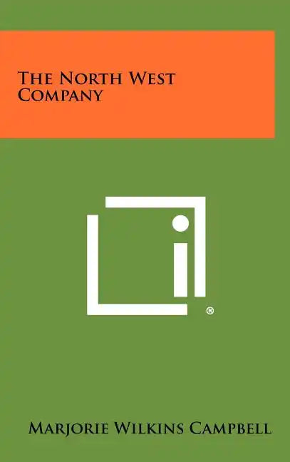 The North West Company - Hardcover