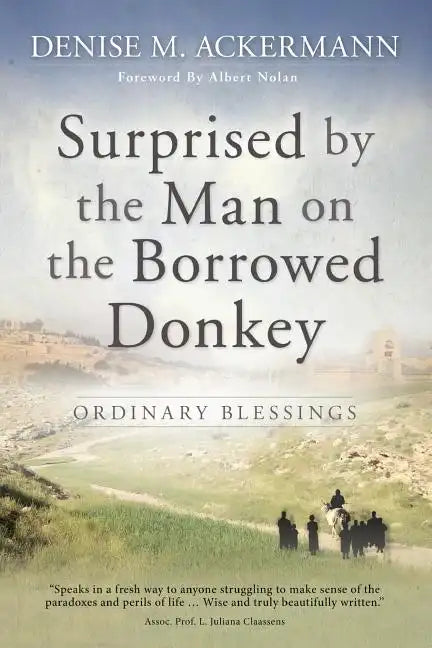 Surprised by the man on the borrowed donkey: Ordinary Blessings - Paperback