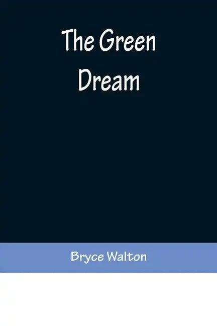 The Green Dream - Paperback