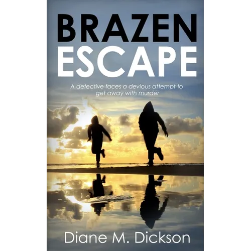 Brazen Escape: A detective faces a devious attempt to get away with murder - Paperback