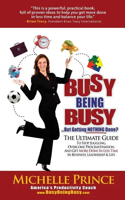 Busy Being Busy....But Getting Nothing Done? - Paperback