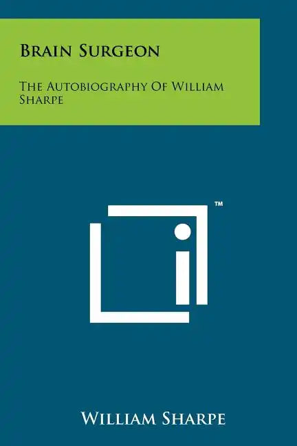 Brain Surgeon: The Autobiography Of William Sharpe - Paperback