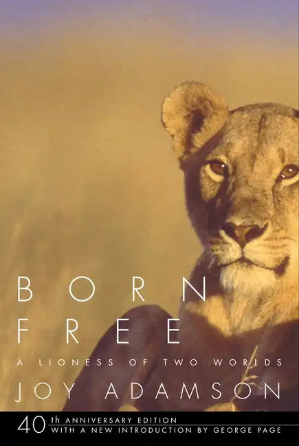 Born Free: A Lioness of Two Worlds - Paperback