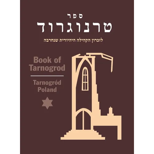 Book of Tarnogrod; in Memory of the Destroyed Jewish Community (Tarnogr, Poland) - Hardcover