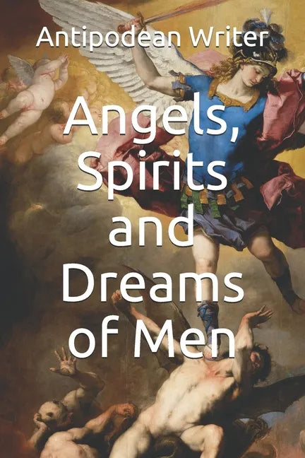 Angels, Spirits and Dreams of Men - Paperback