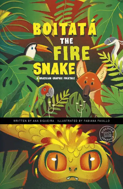 Boitatá the Fire Snake: A Brazilian Graphic Folktale - Paperback