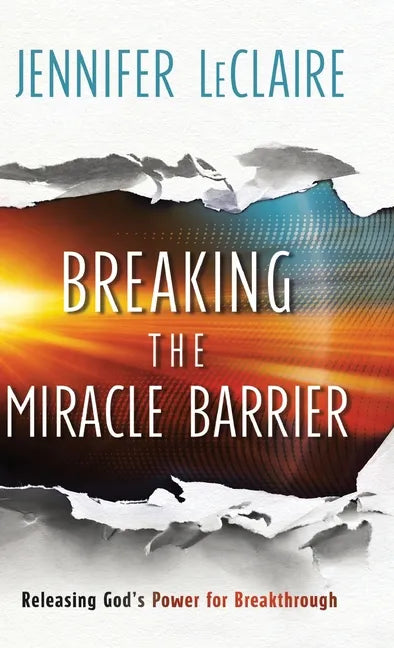 Breaking the Miracle Barrier - Hardcover