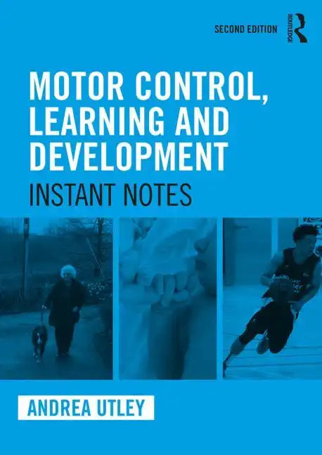 Motor Control, Learning and Development: Instant Notes, 2nd Edition - Paperback