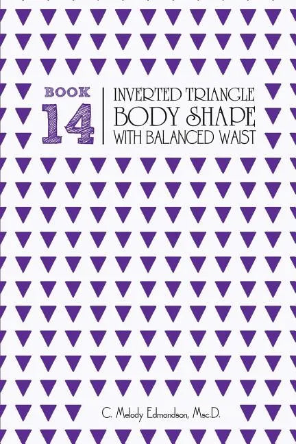 Book 14 - Inverted Triangle Body Shape with a Balanced-Waist - Paperback