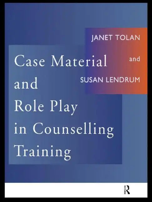 Case Material and Role Play in Counselling Training - Paperback