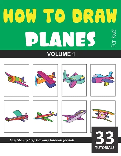 How to Draw Planes for Kids - Volume 1 - Paperback